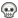 :skull: